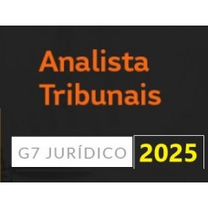 Analista dos Tribunais (G7 2025) - STF, STJ, TSE, TST, TRFs, TREs, e TJs Analista dos Tribunais (G7 2025) - STF, STJ, TSE, TST, TRFs, TREs, e TJs